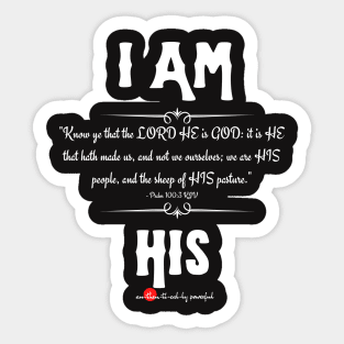 I Am His - Psalm 100:3 Sticker